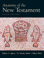 Anatomy of the New Testament: A Guide to Its Structure and Meaning