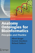 Anatomy Ontologies for Bioinformatics: Principles and Practice
