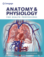 Anatomy & Physiology for Health Professions