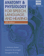 Anatomy & Physiology for Speech, Language, and Hearing (Book Only)