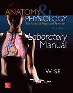 Anatomy & Physiology: The Unity of Form and Function: Laboratory Manual