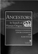 Ancestors: In Search of Human Origins - Johanson, Donald, Dr., and Johanson, Lenora, and Edgar, Blake