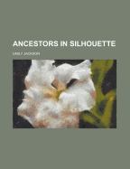 Ancestors in silhouette