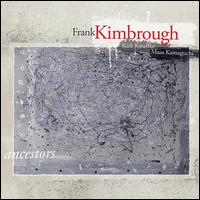 Ancestors - Frank Kimbrough