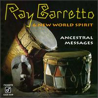 Ancestral Messages - Ray Barretto & New World Spirit