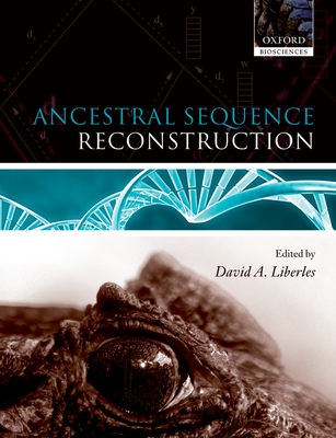 Ancestral Sequence Reconstruction - Liberles, David A (Editor)