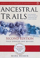 Ancestral Trails (Second Edition): The Complete Guide to British Genealogy and Family History