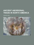 Ancient Aboriginal Trade in North America