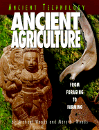 Ancient Agriculture: From Foraging to Farming