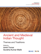 Ancient and Medieval Indian Thought: Themes and Traditions