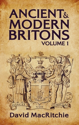 Ancient and Modern Britons Vol.1 Hardcover - Ritchie, David Mac, and Books, Lushena