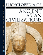 Ancient Asian Civilizations, Encyclopedia of - Higham, Charles