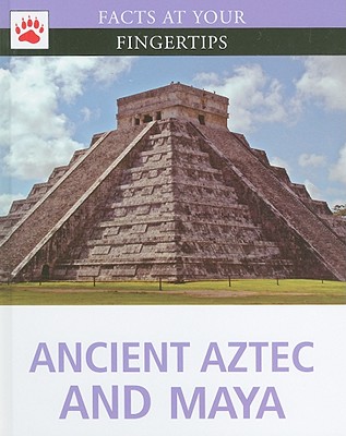 Ancient Aztec and Maya - Brown Bear Books (Creator)