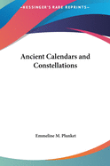 Ancient Calendars and Constellations