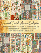 Ancient Central American Civilization Patterned Scrapbook Paper - Albert Racinet Art Collectible Craft Pages for Journaling, Gift Wrapping and Card Making: Premium Scrapbooking Sheets