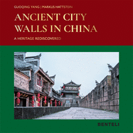 Ancient City Walls in China: A Heritage Recovered