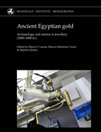 Ancient Egyptian Gold: Archaeology and science in jewellery (3500-1000 BC)