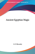 Ancient Egyptian Magic