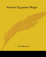 Ancient Egyptian Magic