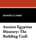 Ancient Egyptian Masonry: The Building Craft