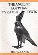 Ancient Egyptian Pyramid Texts - Faulkner, Raymond O