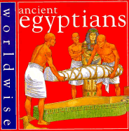 Ancient Egyptians - Worldwise