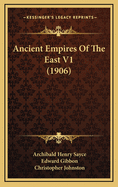 Ancient Empires of the East V1 (1906)