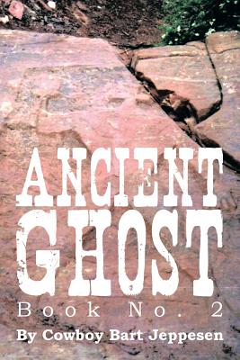 Ancient Ghost Book No. 2 - Jeppesen, Cowboy Bart