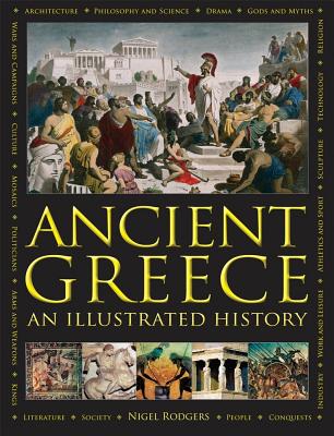 Ancient Greece: An Illustrated History - Rodgers, Nigel