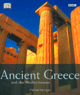 Ancient Greece and the Mediterranean - Kerrigan, Michael, and DK Publishing
