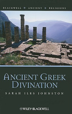 Ancient Greek Divination - Johnston, Sarah Iles