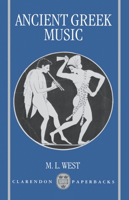Ancient Greek Music - West, M L