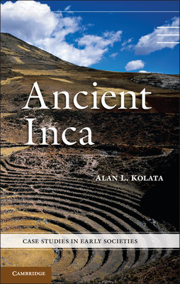 Ancient Inca - Kolata, Alan L.