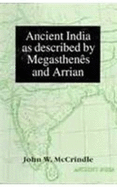 Ancient India: As Described by Megasthenes and Arrian