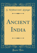 Ancient India (Classic Reprint)