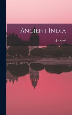 Ancient India - Rapson, E J