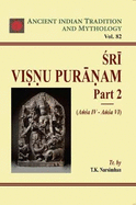 Ancient Indian Tradition and Mythology (Vol. 82) Sri Vishnu: Puranam (Part 2)