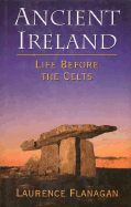 Ancient Ireland: Life Before the Celts