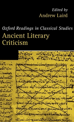 Ancient Literary Criticism - Laird, Andrew (Editor)