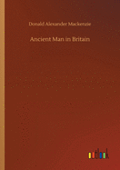 Ancient Man in Britain