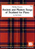 Ancient & Modern Songs of Scotland for Piano