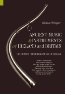 Ancient Music and Instruments of Ireland and Britain: The story of a distinctive musical culture during the Stone Age, Bronze Age and Iron Ages off North Western Europe. Harmonic flutes, horns, great Celtic trumpets. Music archaeology in performance,