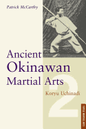 Ancient Okinawan Martial Arts Volume 2