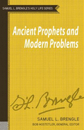 Ancient Prophets and Modern Problems