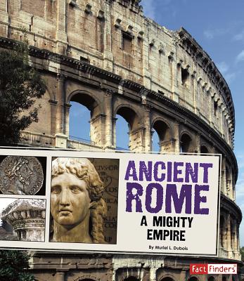 Ancient Rome: A Mighty Empire - DuBois, Muriel L