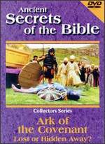 Ancient Secrets of the Bible: Ark of the Covenant - David W. Balsiger