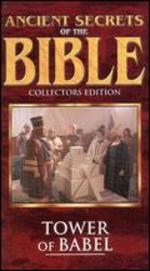 Ancient Secrets of the Bible: Tower of Babel - Fact or Fiction? - David W. Balsiger