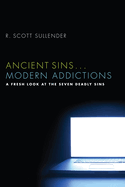 Ancient Sins . . . Modern Addictions