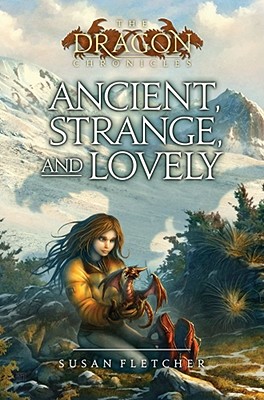 Ancient, Strange, and Lovely - Fletcher, Susan