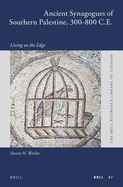 Ancient Synagogues of Southern Palestine, 300-800 C.E.: Living on the Edge
